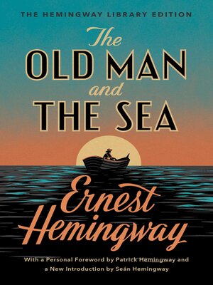 cover image of The Old Man and the Sea: the Hemingway Library Edition